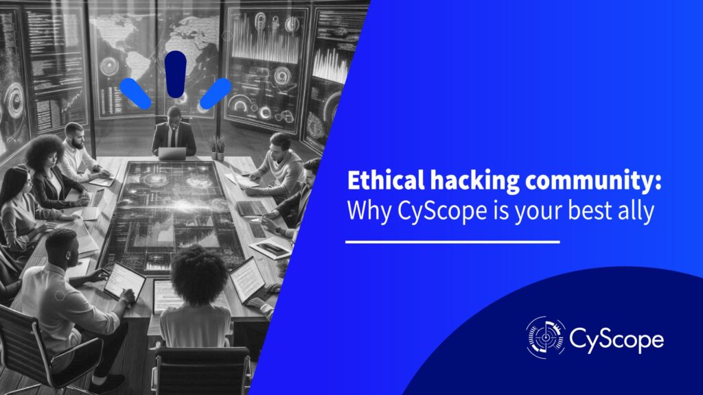 Ethical hacking community why CyScope is your best ally